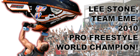 Lee Stone and EME - 2010 Pro Freestyle World Champion!!!